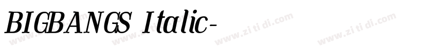 BIGBANGS Italic字体转换